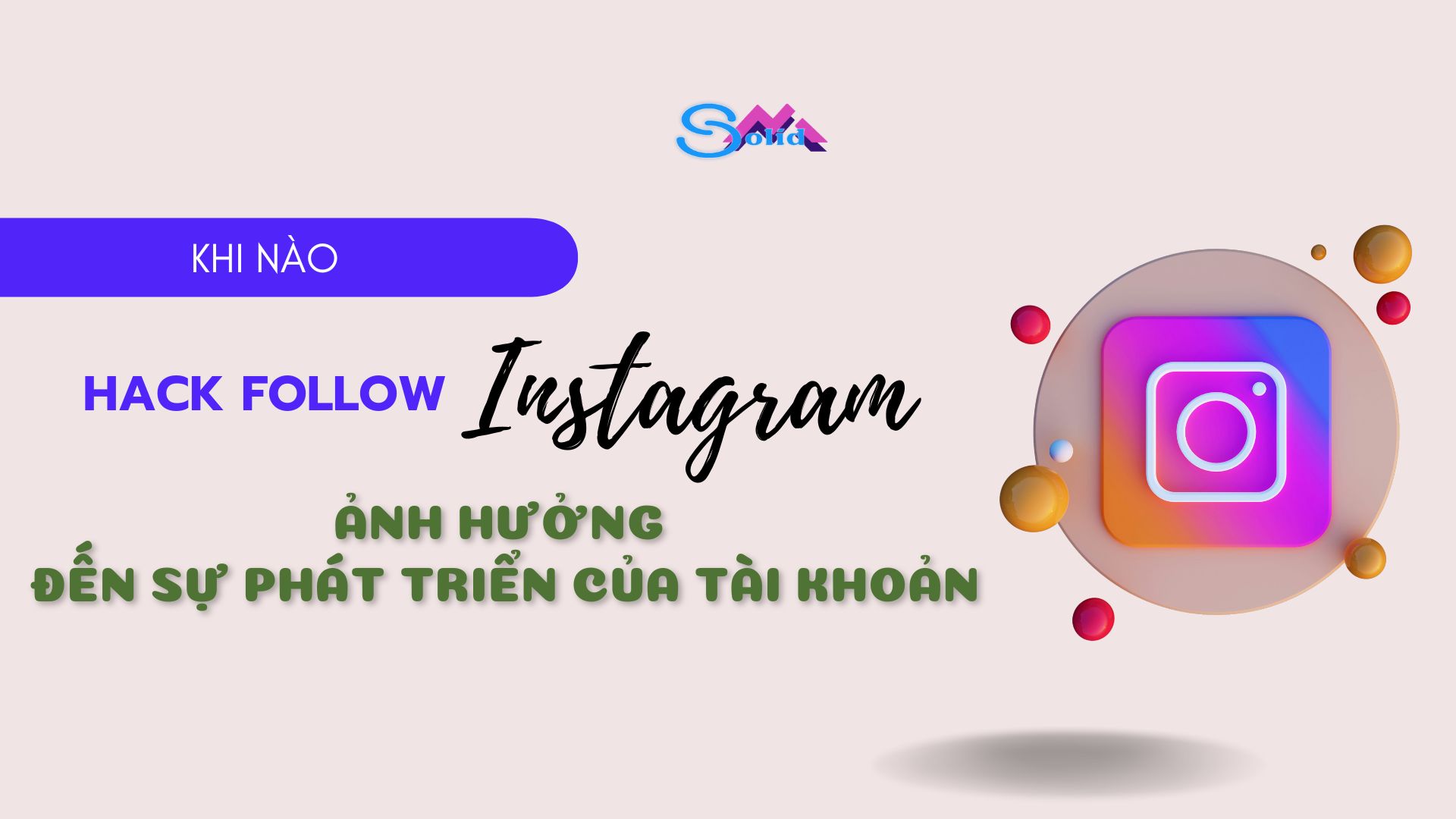 Khi nào hack follow Instagram ảnh hưởng đến sự phát triển của tài khoản?